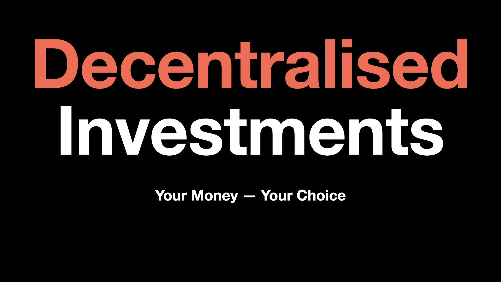 Decentralized Wealth and Investments